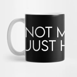 Not mean. Just honest. Mug